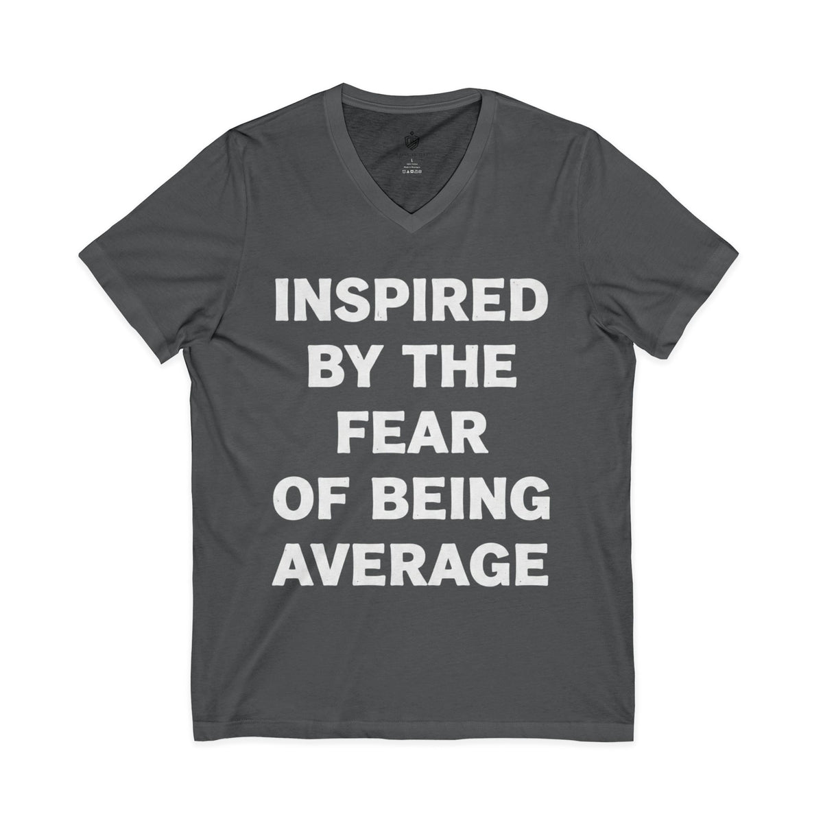 "INSPIRED BY THE FEAR OF BEING AVERAGE" V-Neck Tee