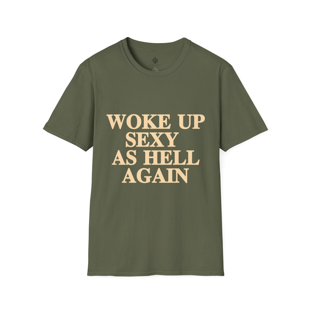 Woke Up Sexy As Hell T-Shirt