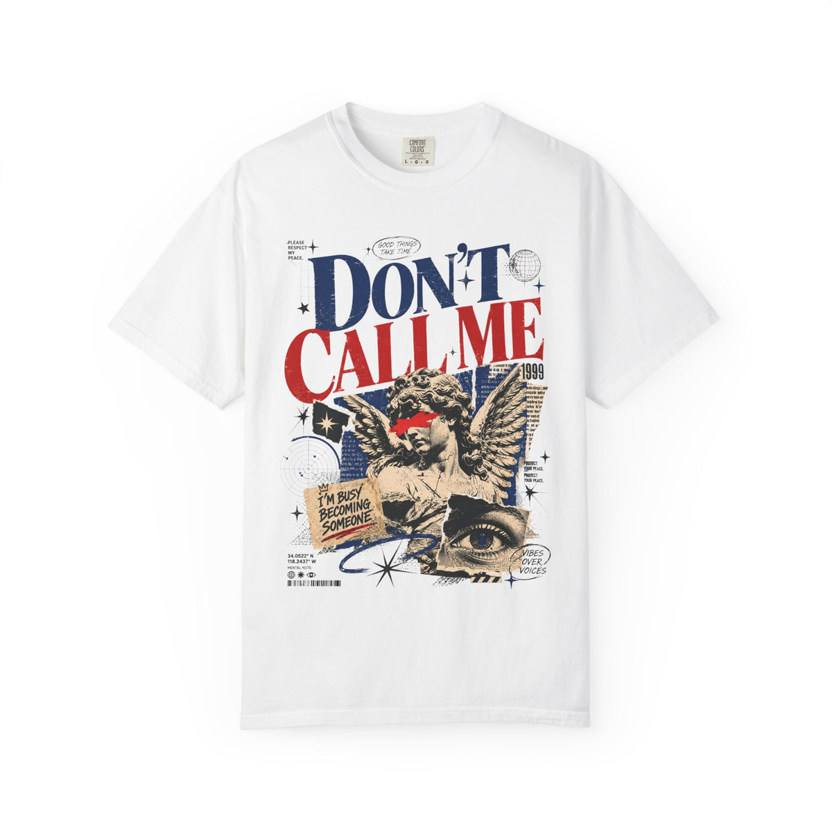 Don’t Call Me T-Shirt