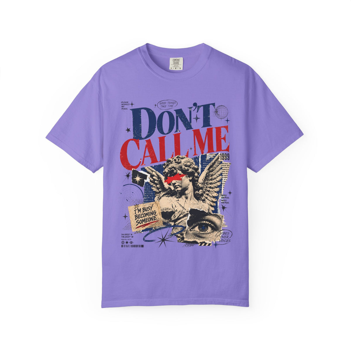 Don’t Call Me T-Shirt
