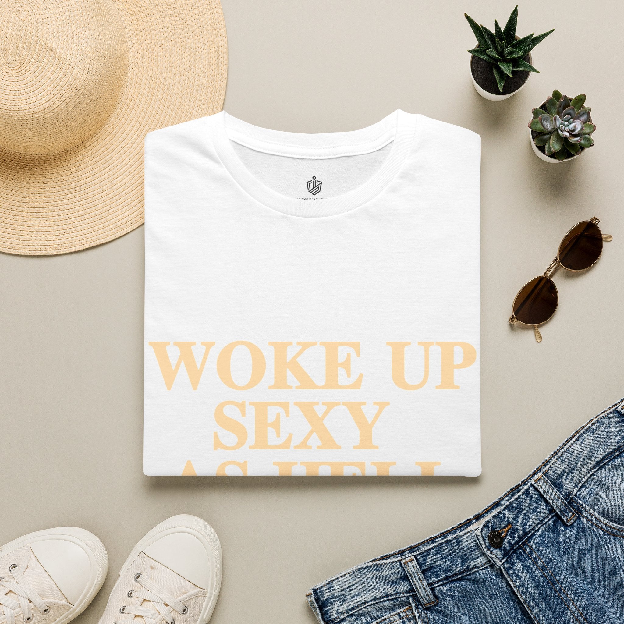 Woke Up Sexy As Hell T-Shirt