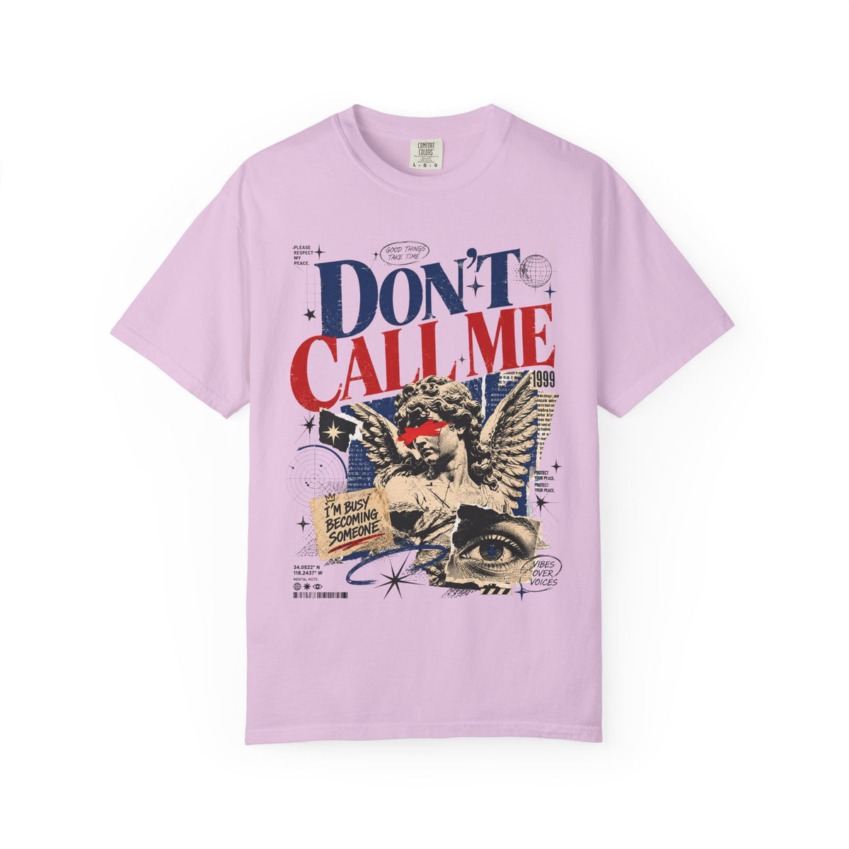 Don’t Call Me T-Shirt