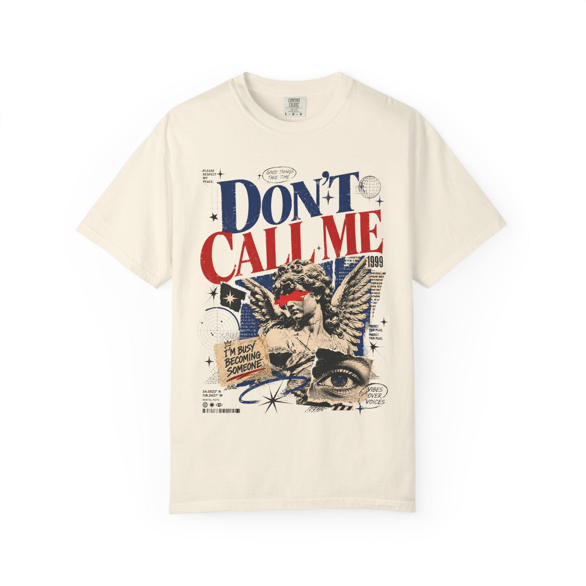Don’t Call Me T-Shirt