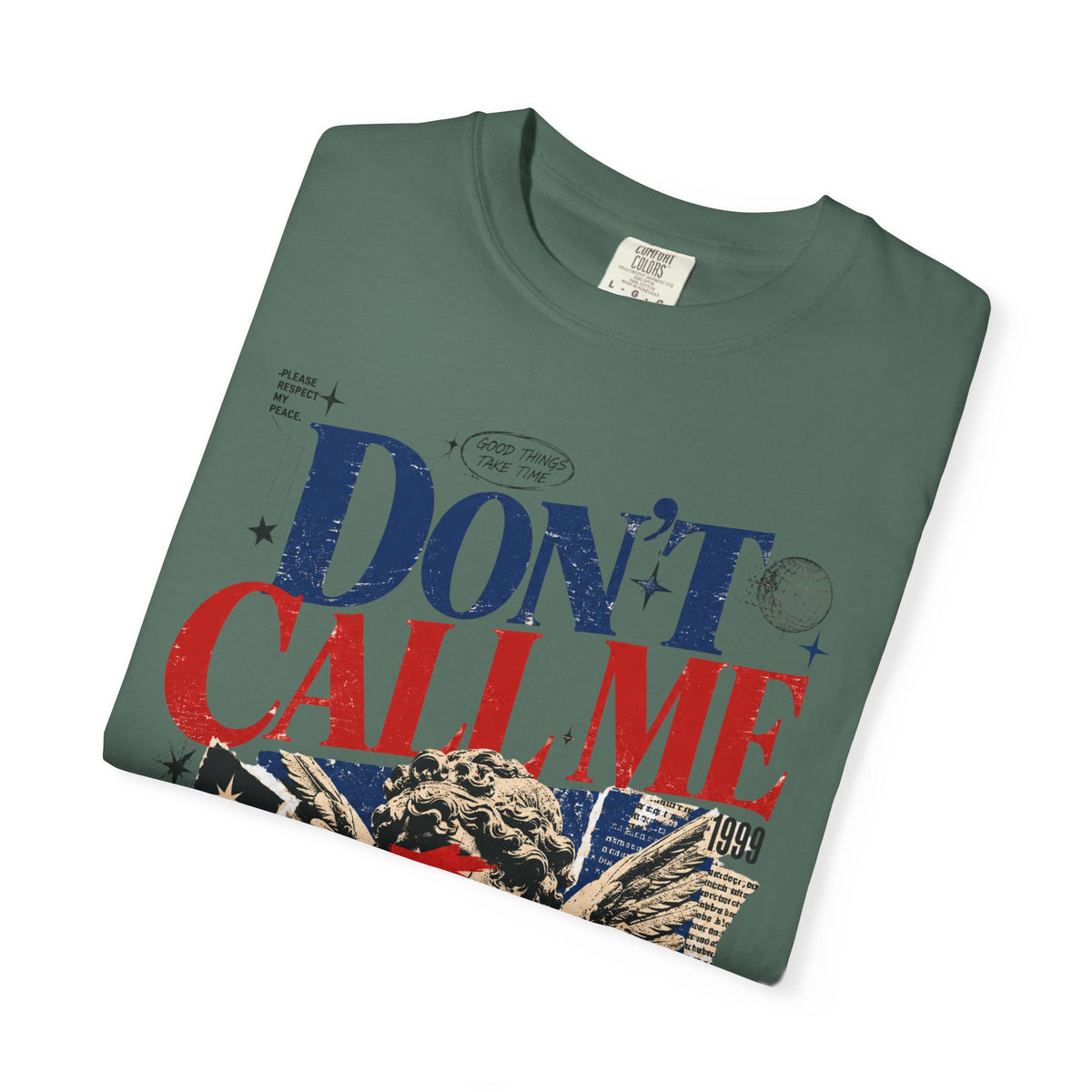Don’t Call Me T-Shirt
