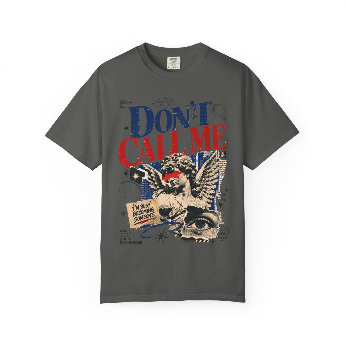 Don’t Call Me T-Shirt