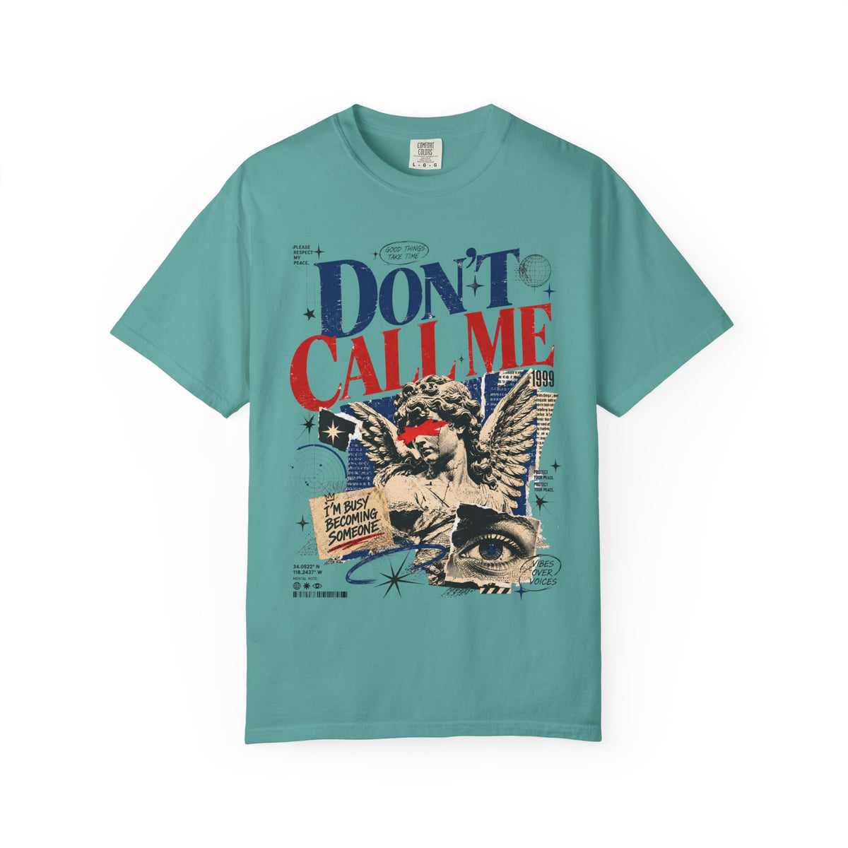 Don’t Call Me T-Shirt