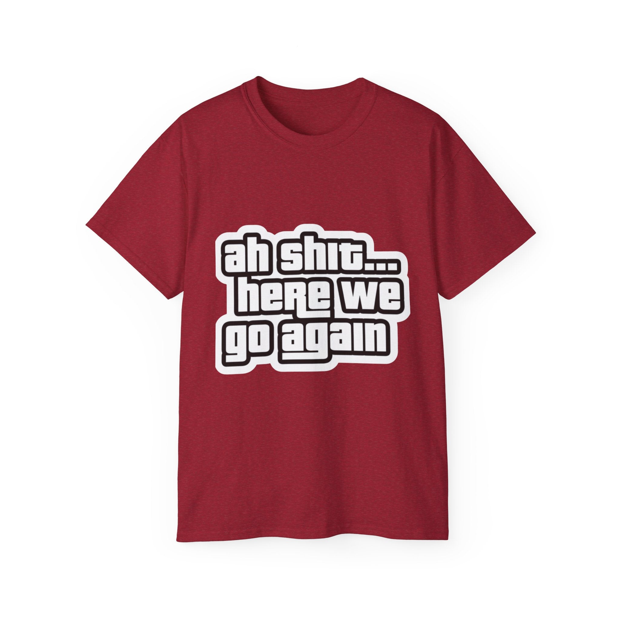 GTA SAN ANDREAS "Ah Shit... Here We Go Again" T‑Shirt